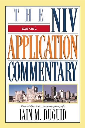 Item #500668 The NIV Application Commentary: Ezekiel. Iain M. Duguid