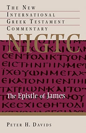 Item #500671 The Epistle of James (New International Greek Testament Commentary (NIGTC)). Peter...