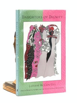 Item #500685 Daughters of Dignity: African Women in the Bible and the Virtues of Black Womanhood....