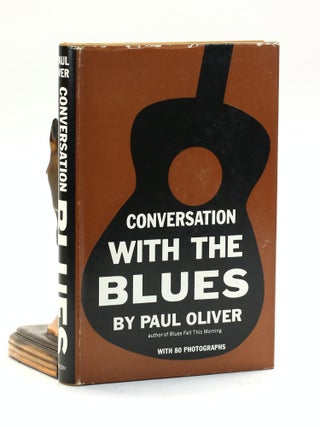 CONVERSATION WITH THE BLUES. Paul Oliver.