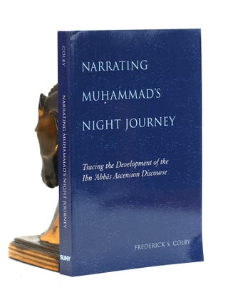 Item #500768 Narrating Muhammad's Night Journey: Tracing the Development of the Ibn Abbas...