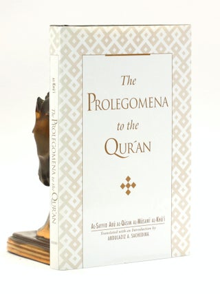 Item #500786 Prolegomena to the Qur'an. Al-Sayyid Abu al-Qasim al-Musawi al-Khu'i, Abdulaziz,...