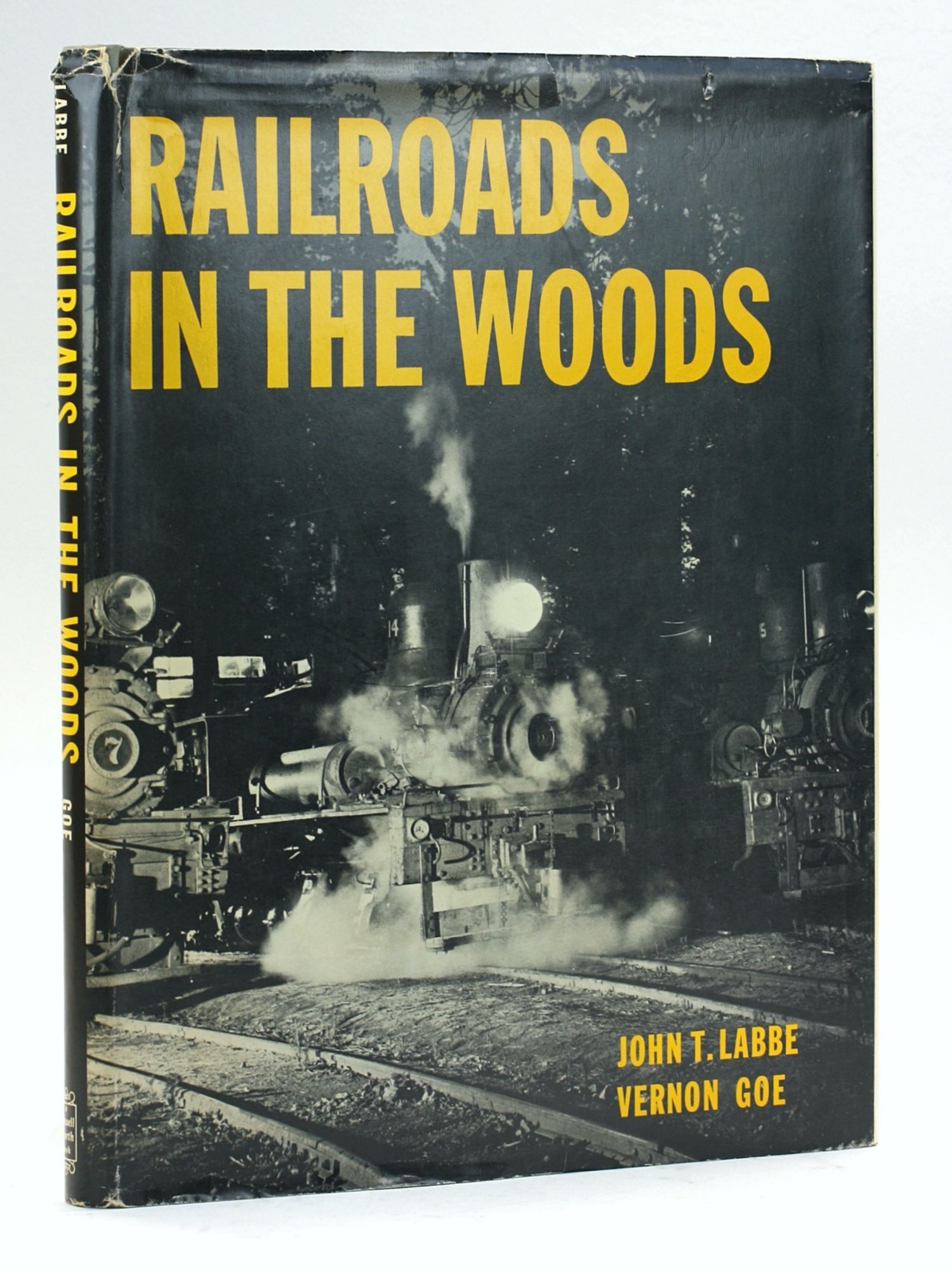 Railroads In the Woods | John T Labbe, Vernon, Goe