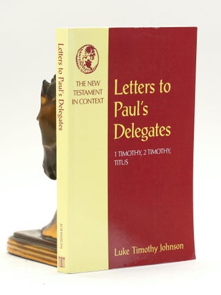 Item #500818 Letters to Paul's Delegates: 1 Timothy, 2 Timothy, Titus (NT in Context...