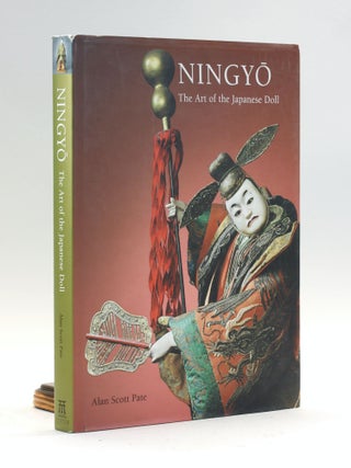 Item #500833 Ningyo: The Art of the Japanese Doll. Alan Scott Pate, Lynton, Gardiner