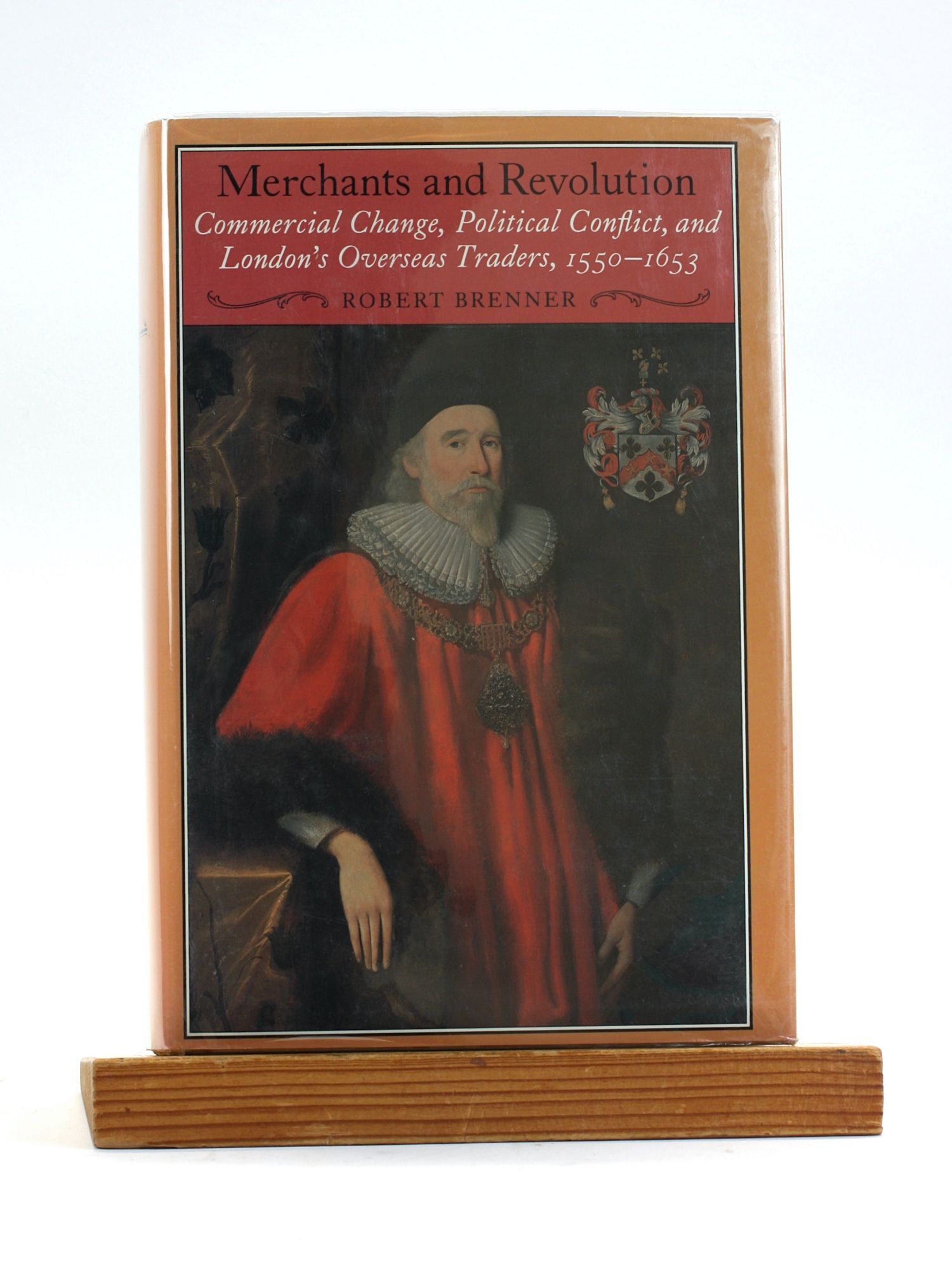Merchants and Revolution: Commercial Change, Political Conflict and ...