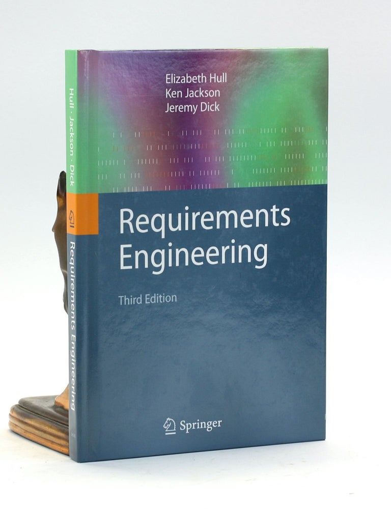 Item #500844 Requirements Engineering. Elizabeth Hull, Jeremy, Dick, Ken, Jackson.