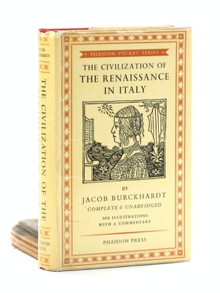 Item #500855 THE CIVILIZATION OF THE RENAISSANCE IN ITALY: An Essay. Jacob Burckhardt