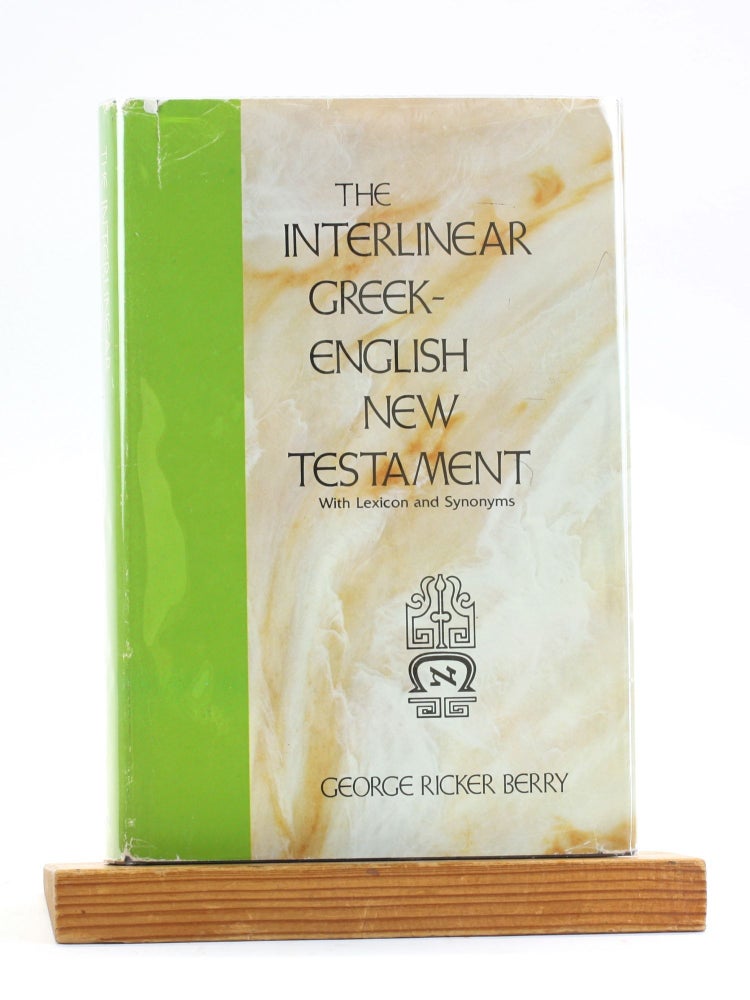 George Ricker Iii The Interlinear Greek-English New Testament With Lexicon and Synonyms ...
