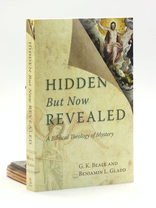 Item #500875 Hidden But Now Revealed: A Biblical Theology of Mystery. G. K. Beale, Benjamin L.,...