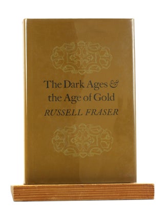 Item #500909 The Dark Ages and the Age of Gold (Princeton Legacy Library, 1787). Russell A. Fraser