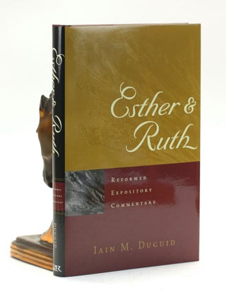 Item #500918 Esther & Ruth (Reformed Expository Commentary). Iain M. Duguid