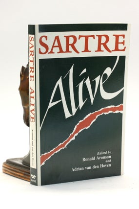 Item #500996 Sartre Alive. Ronald Aronson, Adrian eds van den Hoven