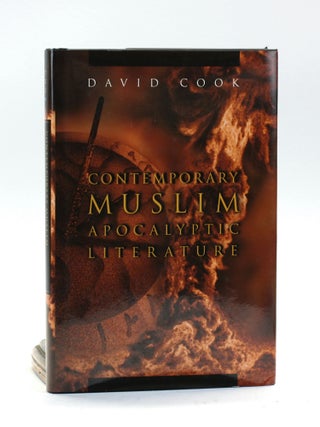 Item #501084 Contemporary Muslim Apocalyptic Literature (Religion and Politics). David Cook