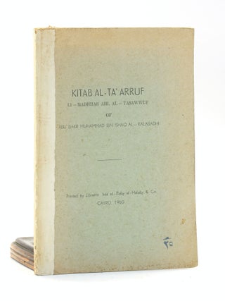 Item #501089 KITAB AL-TA'ARRUF: Li-Madhab ahl Al-Tasawwuf [The Doctrine of the Sufis / In...