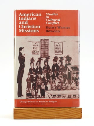 Item #501181 American Indians and Christian Missions: Studies in Cultural Conflict (Chicago...