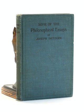 Item #501258 Some of the Philosophical Essays of Joseph Dietzgen. Trans. M. Beer and th Rothstein