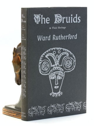 Item #501265 The Druids and Their Heritage. Ward Rutherford