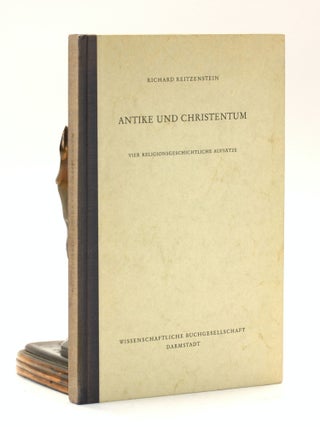 Item #501345 Antike Und Christentum: Vier Religionsgeschichtliche Aufsatze. Richard Reitzenstein
