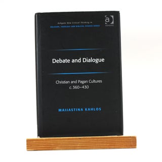 Item #501370 Debate and Dialogue: Christian and Pagan Cultures c. 360-430 (Routledge New Critical...