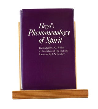 Item #501454 PHENOMENOLOGY OF SPIRIT. Georg Wilhelm Friedrich Hegel, J. N. Findlay Arnold V. Miller