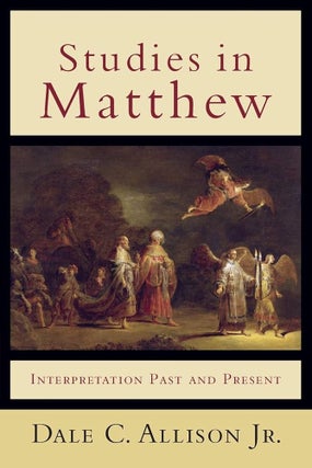 Item #501474 Studies in Matthew: Interpretation Past and Present. Dale C. Jr Allison