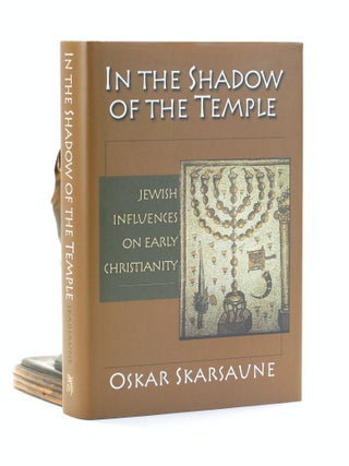 Item #501479 In the Shadow of the Temple: Jewish Influences on Early Christianity. Oskar Skarsaune