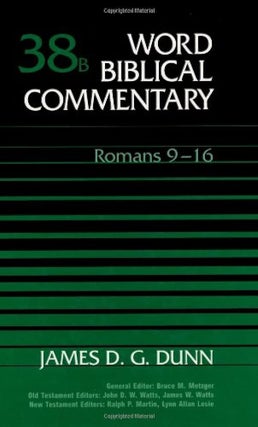 Item #501482 Word Biblical Commentary, Vol. 38B, Romans 9-16. James D. G. Dunn