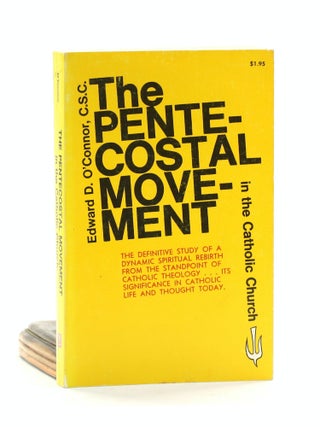 Item #501501 THE PENTECOSTAL MOVEMENT IN THE CATHOLIC CHURCH. Edward D. O'Connor
