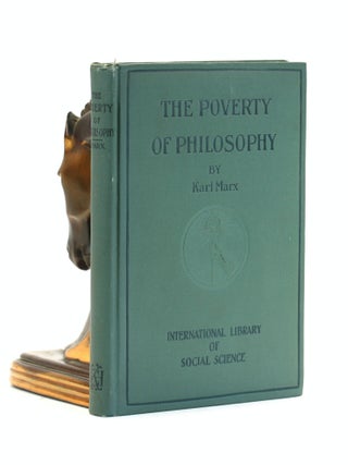 Item #501516 The Poverty of Philosophy, Being a Translation of the Misere de la Philosophie (A...