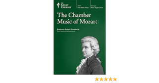 Item #501569 The Great Courses: Chamber Music of Mozart. Robert Greenberg