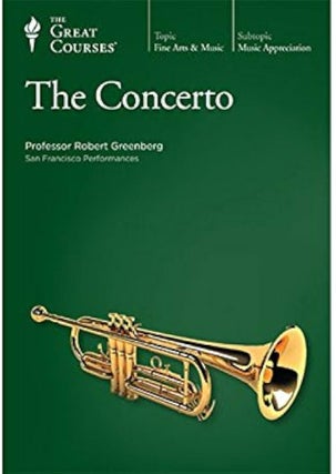 Item #501570 The Concerto (The Great Courses). Robert Greenberg