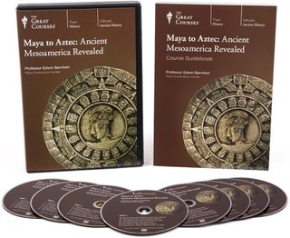 Item #501592 Maya to Aztec: Ancient Mesoamerica Revealed. Edwin Barnhart
