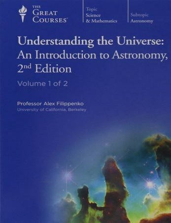 Item #501641 Understanding the Universe: An Introduction to Astronomy (Great Courses). Alex Fiippenko.