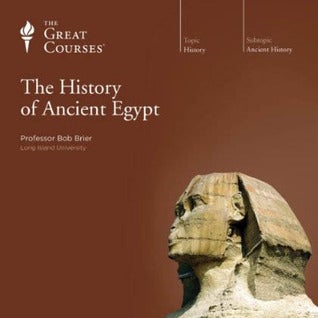 Item #501652 The History of Ancient Egypt (The Great Courses). Bob Brier