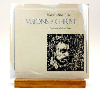 Item #501716 Visions of Christ: A Posthumous Cycle of Poems. Rainer M. Rilke, Aaron, Kramer,...