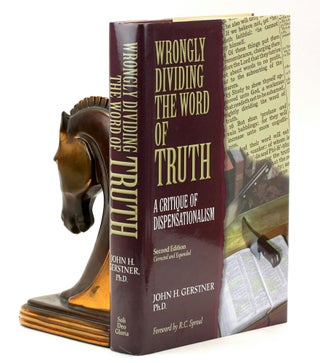 Item #501735 Wrongly Dividing the Word of Truth: A Critique of Dispensationalism (Second...