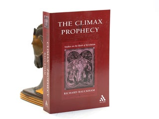Item #501798 The Climax of Prophecy: Studies on the Book of Revelation. Richard Bauckham