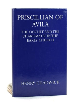 Item #501902 Priscillian of Avila: The occult and the charismatic in the early church. Henry...