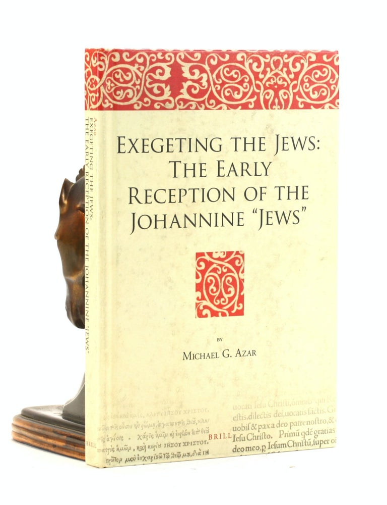 Exegeting the Jews: The Early Reception of the Johannine Jews The Bible ...