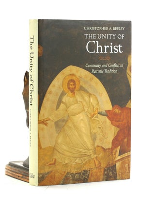 Item #501916 The Unity of Christ: Continuity and Conflict in Patristic Tradition. Christopher A....