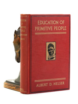 Item #501924 EDUCATION OF PRIMITIVE PEOPLE: A Presentation of the Folklore of the Bura Animists,...