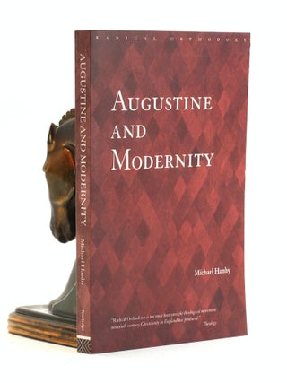 Item #501940 Augustine and Modernity (Radical Orthodoxy). Michael Hanby