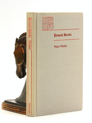 Item #501964 Ernest Bevin (Lives of the Left). Peter Weiler