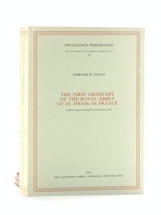 Item #501982 The First Ordinary of the Royal Abbey of St.-Denis in France: Paris, Bibliothèque...