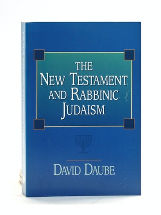 Item #502024 The New Testament and Rabbinic Judaism. David Daube