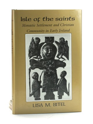 Item #502026 Isle of the Saints: Monastic Settlement and Christian Community in Early Ireland....