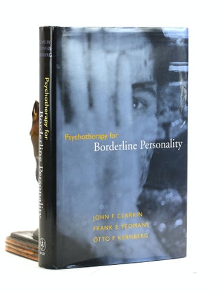 Item #502034 Psychotherapy for Borderline Personality. John F. Clarkin, Otto F., Kernberg, Frank...