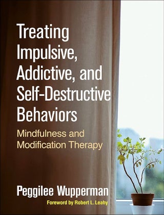 Item #502037 Treating Impulsive, Addictive, and Self-Destructive Behaviors: Mindfulness and...