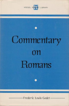 Item #502045 Commentary on Romans. Frederic Louis Godet